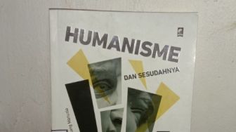 Menelisik Nilai-nilai Kemanusiaan dalam Buku "Humanisme dan Sesudahnya"