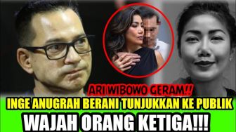 CEK FAKTA: Ari Wibowo Geram Inge Anugrah Berani Tunjukkan Wajah Orang Ketiga ke Publik, Benarkah?