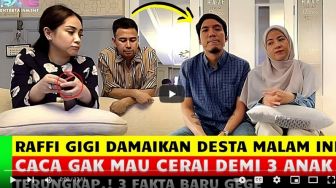 Cek Fakta: Raffi Ahmad Damaikan Desta, Natasha Rizki Ogah Cerai demi Anak