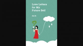 Persiapkan Pesan untuk Diri Sendiri di Masa Depan dengan Buku Love Letters for My Future Self