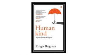 Ulasan Buku 'Human Kind': Sejarah Penuh Harapan karya Rutger Bregman