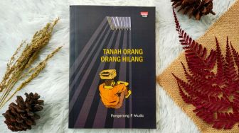 Ulasan Buku 'Tanah Orang-Orang Hilang', Perilaku Orangtua Mengalir ke Anak