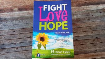 Ulasan Buku 'Fight Love Hope', Kisah Inspiratif Para Pengidap Kanker