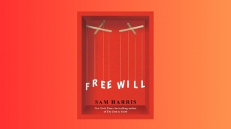 Ulasan Buku Free Will Karya Sam Harris, Ilusi tentang Kehendak Bebas