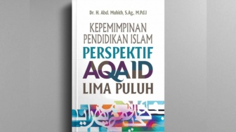 Review Buku "Kepemimpinan Pendidikan Islam Perspektif Aqaid Lima Puluh"
