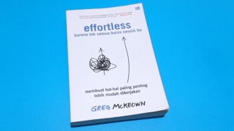 Ulasan Buku Effortless, Karena Tak Semua Harus Sesulit Itu: Tetap Produktif Tanpa Stres