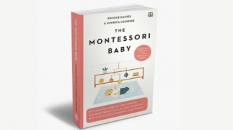 Ulasan Buku 'The Montessori Baby', Panduan Mengasuh Bayi ala Montessori