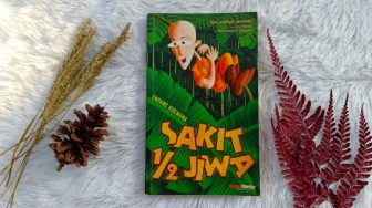 Kisah Percintaan yang Gokil Abis dalam Novel 'Sakit 1/2 Jiwa'