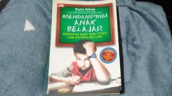 Buku 'Mendampingi Anak Belajar': Bebaskan Anak dari Stres dan Depresi Belajar