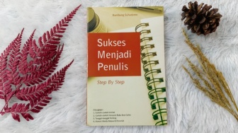 Review Buku 'Sukses Menjadi Penulis', Tips agar Tidak Jenuh saat Menulis