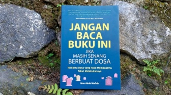 Review Buku 'Jangan Baca Buku Ini jika Masih Senang Berbuat Dosa', Pengingat untuk Menjauhi Maksiat