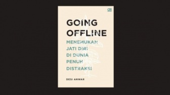 Ulasan Buku 'Going Offline': Menemukan Jati Diri di Dunia Penuh Distraksi, Berhenti Sejenak dari Gadget