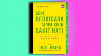 Mempelajari Komunikasi dengan Buku 'Seni Berbicara Tanpa Bikin Sakit Hati'