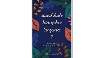 Ulasan Buku 'Sudahkah Hidupku Berguna?', Kiat Mengelola Rasa Malas