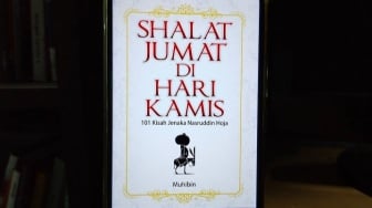 Ulasan Buku 'Shalat Jumat di Hari Kamis', 101 Kisah Jenaka Nasruddin Hoja