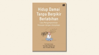 Ulasan Buku Hidup Damai Tanpa Berpikir Berlebihan, Biar Nggak Overthinking!