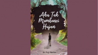 Novel 'Aku Tak Membenci Hujan', Kisah Karang untuk Mendapatkan Hati Ibunya