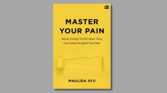 Ulasan Buku 'Master Your Pain', Cara Terbaik Mengolah Rasa Sakit