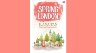 Ulasan Novel Spring In London, Romansa dengan Lika-liku Rahasia yang Rumit