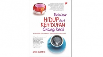 Kisah-Kisah Inspiratif dalam Buku: Belajar Hidup dari Kehidupan Orang Kecil