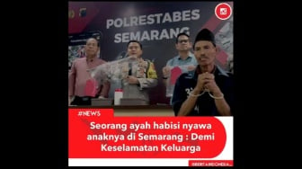 Kasus Ayah Bunuh Anak di Semarang Disorot Publik, Doakan Pelaku Bisa Diampuni