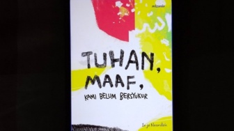 Hikmah Syukur dalam Buku 'Tuhan, Maaf Kami Belum Bersyukur'