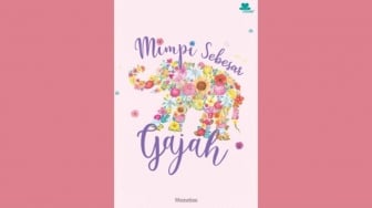 Keinginan Besar Meraih Impian dan Cita-Cita dalam Novel Mimpi Sebesar Gajah