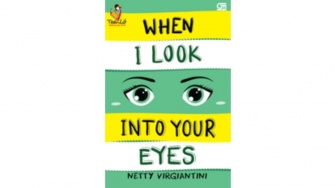 Ulasan Novel When I Look Into Your Eyes, Rahasia Mata Seruni