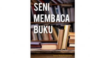 Pentingnya Melestarikan Budaya Membaca dalam Buku 'Seni Membaca Buku'