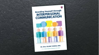 Branding Yourself Through Interpersonal Communication: Panduan Tingkatkan Keterampilan Komunikasi