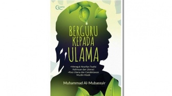 Kisah Kearifan Cendekiawan Muslim dalam Buku 'Berguru kepada Ulama'
