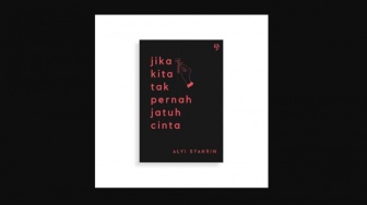 Ulasan Buku Jika Kita Tak Pernah Jatuh Cinta: Melihat Kasih Sayang dari Sudut Lain