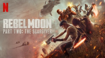 Film Fiksi Ilmiah 'Rebel Moon - Part Two: The Scargiver' Rajai Top 10 Global Netflix