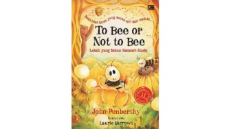 Ulasan Buku To Bee Or Not To Bee, Buat Kamu yang Bosan Cari Duit Melulu!