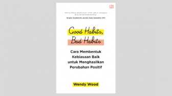 Ungkap Fakta Ilmiah di Balik Kebiasaan dari Buku 'Good Habits Bad Habits'