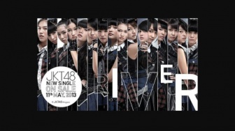 3 Pesan Penyuntik Semangat dari Lirik Lagu River, Single Pertama JKT48