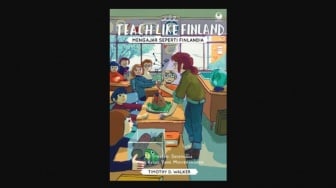 Intip 33 Strategi Sederhana untuk Kelas yang Menyenangkan Lewat Buku 'Teach Like Finland'