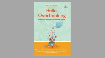 Berdamai dengan Pikiran yang Rajin Bertandang di Buku 'Hello, Overthinking'