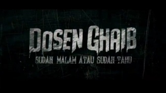 Diangkat dari Cerita Viral, Film Dosen Ghaib: Sudah Malam atau Sudah Tahu Bawa Pesan Moral