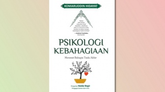 Ulasan Buku 'Psikologi Kebahagiaan', Setiap Orang Ingin Hidup Bahagia