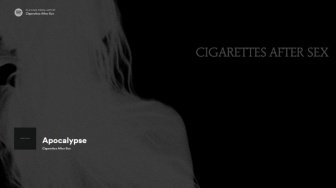 Menjelajahi Keindahan Kelam Lagu Apocalypse dari Cigarettes After Sex