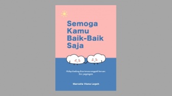 Pengingat Kala Melalui Hari yang Buruk di Buku 'Semoga Kamu Baik-Baik Saja'