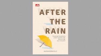 Ulasan Buku 'After The Rain', Refleksi Diri Saat Menjalani Hari yang Sulit