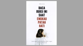 4 Rekomendasi Buku tentang Patah Hati, Bantu Move On dan Validasi Emosi!