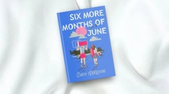 Ulasan Novel 'Six More Months of June', Cinta dan Persahabatan di Akhir SMA