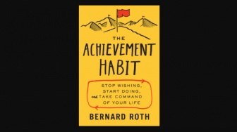 Ubah Cara Pandangmu! 3 Poin Penting dari Buku The Achievement Habit untuk Hidup Lebih Baik