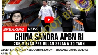 Cek Fakta: China Sandera APBN RI 266 Miliar Per Bulan Selama 30 Tahun