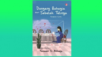 Tak Ada Kesedihan yang Sempurna dalam Dongeng Bahagia dari Sebelah Telinga