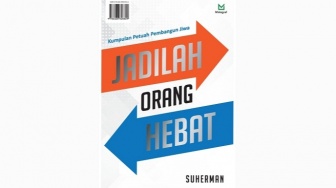 Setiap Orang Bisa Menjadi Hebat dan Sukses dalam Buku "Jadilah Orang Hebat"