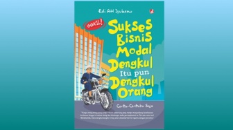 Rahasia Kaya dalam Buku 'Sukses Bisnis Modal Dengkul Itu pun Dengkul Orang'